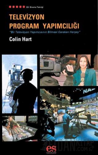 Televizyon Program Yapımcılığı Colin Hart