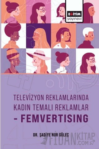 Televizyon Reklamlarında Kadın Temalı Reklamlar-Femvertising Şadiye Nu