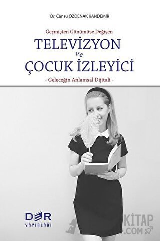 Televizyon ve Çocuk İzleyici Cansu Özdenak Kandemir