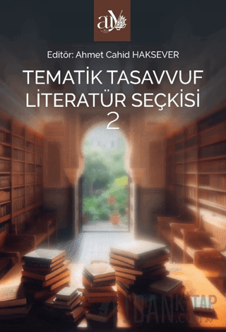 Tematik Tasavvuf Literatür Seçkisi 2 Kolektif