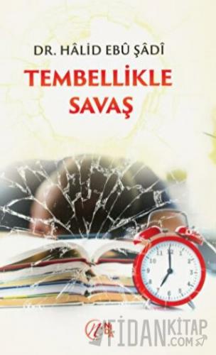 Tembellikle Savaş Halid Ebu Şadi