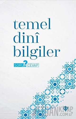 Temel Dini Bilgiler - Soru ? Cevap Kolektif