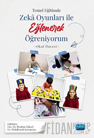 Temel Eğitimde Zeka Oyunları İle Eğlenerek Öğreniyorum -Okul Öncesi Ör