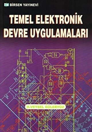 Temel Elektronik Devre Uygulamaları Veysel Güleryüz