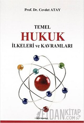 Temel Hukuk İlkeleri ve Kavramları Cevdet Atay