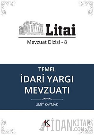 Temel İdari Yargı Mevzuatı Ümit Kaymak