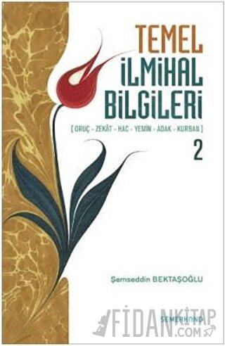 Temel İlmihal Bilgileri 2 Şemseddin Bektaşoğlu