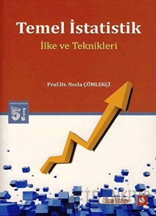 Temel İstatistik İlke ve Teknikleri Necla Çömlekçi