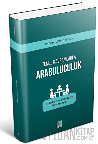 Temel Kavramlarla Arabuluculuk Cansu Çevik Erdoğan