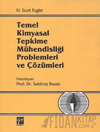 Temel Kimyasal Tepkime Mühendisliği Problemleri ve Çözümleri H. Scott 