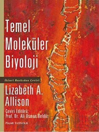 Temel Moleküler Biyoloji (Ciltli) Lizabeth A. Allison