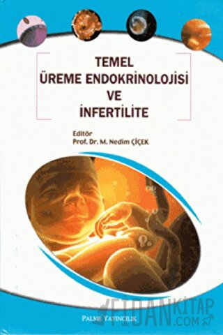 Temel Üreme Endokrinolojisi ve İnfertilite (Ciltli) Kolektif