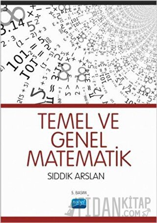 Temel ve Genel Matematik Sıddık Arslan