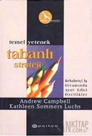 Temel Yetenek Tabanlı Strateji (Ciltli) Andrew Campbell