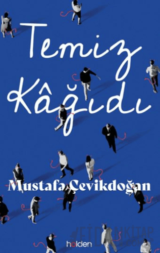 Temiz Kâğıdı (Ciltli) Mustafa Çevikdoğan