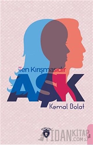 Ten Kırışmasıdır Aşk Kemal Bolat