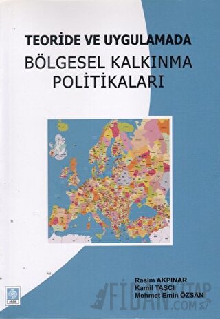 Teoride ve Uygulamada Bölgesel Kalkınma Politikaları Kamil Taşcı