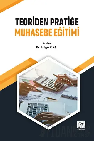 Teoriden Pratiğe Muhasebe Eğitimi Tolga Oral