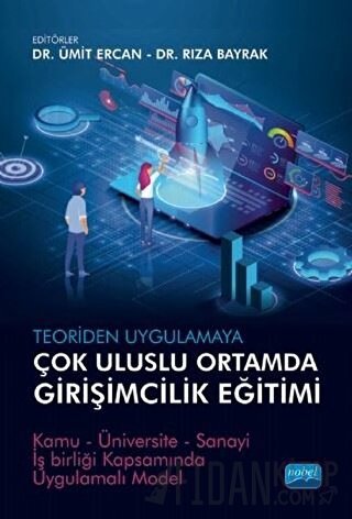 Teoriden Uygulamaya Çok Uluslu Ortamda Girişimcilik Eğitimi Rıza Bayra