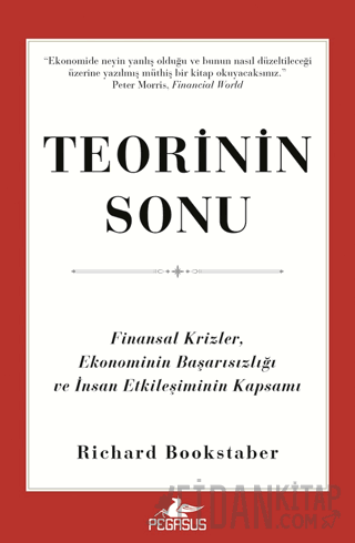 Teorinin Sonu: Finansal Krizler, Ekonominin Başarısızlığı ve İnsan Etk