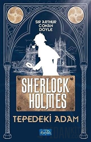 Tepedeki Adam - Sherlock Holmes Sir Arthur Conan Doyle