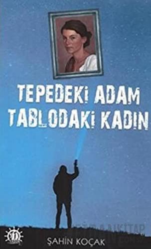 Tepedeki Adam Tablodaki Kadın Şahin Koçak