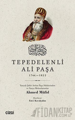 Tepedelenli Ali Paşa 1744-1822 Ahmed Müfid