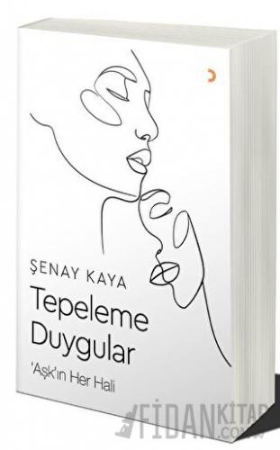 Tepeleme Duygular Şenay Kaya