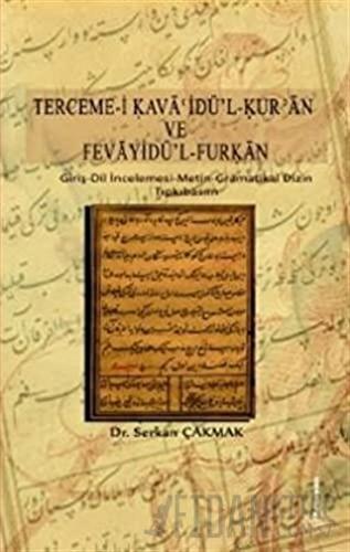 Terceme-i Kava'idü’l-Kur’an ve Fevayidü’l Furķan Serkan Çakmak