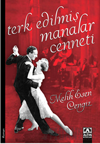 Terk Edilmiş Manalar Cenneti Melih Esen Cengiz