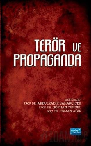 Terör ve Propaganda Abdulkadir Baharçiçek