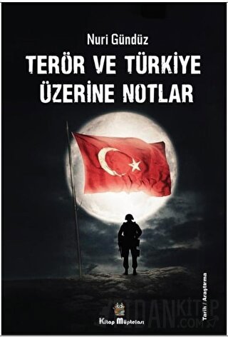 Terör ve Türkiye Üzerine Notlar Nuri Gündüz