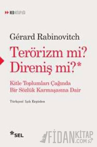 Terörizm Mi? Direniş Mi? Gerard Rabinovitch