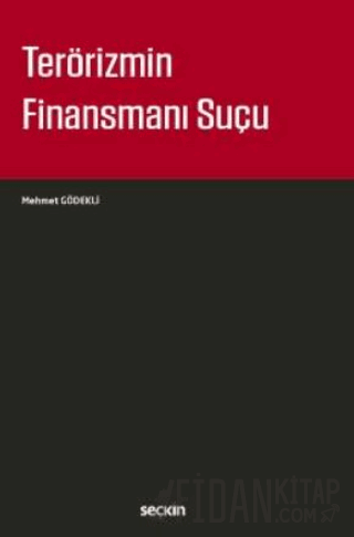 Terörizmin Finansmanı Suçu Mehmet Gödekli