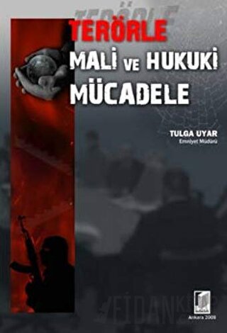 Terörle Mali ve Hukuki Mücadele Tulga Uyar