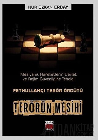 Terörün Mesihi - Fethullahçı Terör Örgütü Nur Özkan Erbay