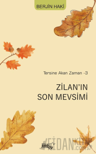 Tersine Akan Zaman-3 Zilan’ın Son Mevsimi Berjin Haki