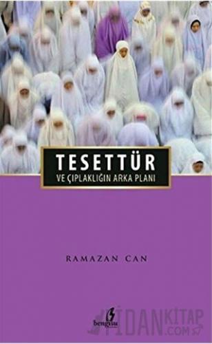 Tesettür ve Çıplaklığın Arka Planı Ramazan Can