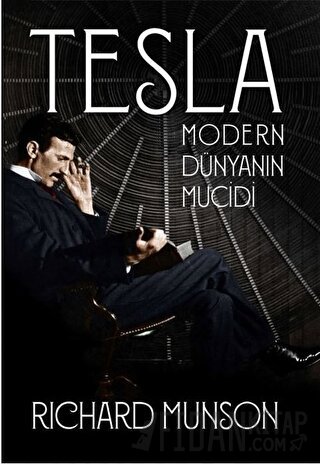 Tesla: Modern Dünyanın Mucidi Richard Munson