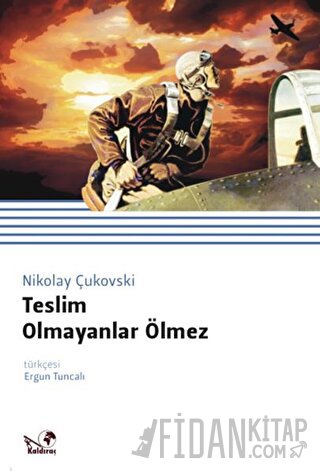 Teslim Olmayanlar Ölmez Nikolay Çukovski