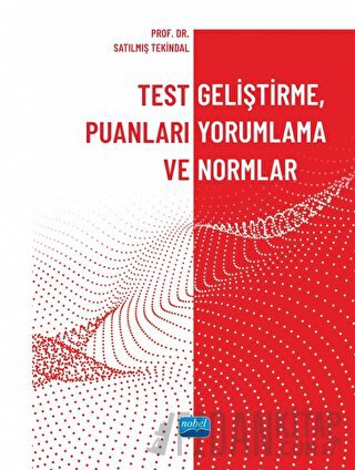 Test Geliştirme, Puanları Yorumlama ve Normlar Satılmış Tekindal