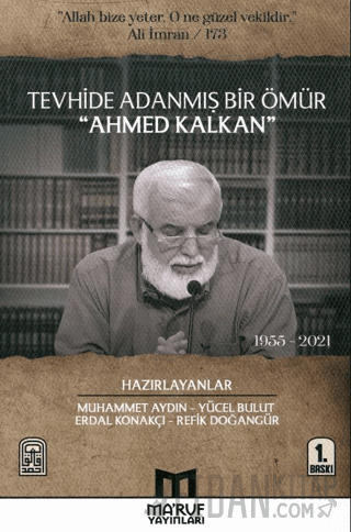 Tevhide Adanmış Bir Ömür Ahmed Kalkan (1955 - 2021) Kolektif