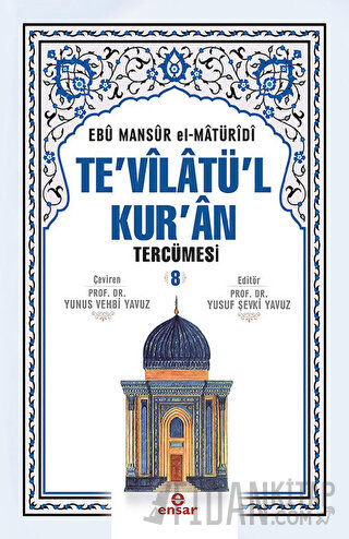 Te'vilatü'l Kur'an Tercümesi - 8 (Ciltli) Ebu Mansur el-Matüridi