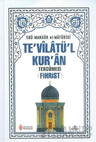 Te'vilatü'l Kur'an Tercümesi Fihrist (Ciltli) Ebu Mansur el-Matüridi