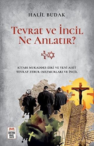 Tevrat ve İncil Ne Anlatır? Halil Budak