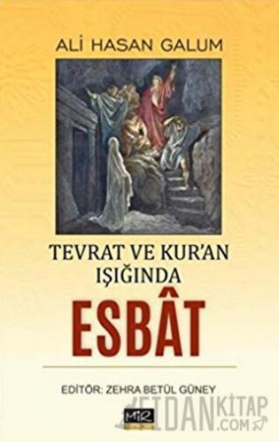 Tevrat ve Kur’an Işığında Esbat Ali Hasan Galum