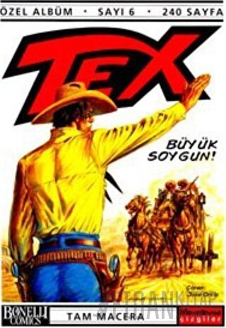 Tex Özel Albüm Sayı: 6 Büyük Soygun!