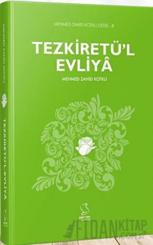 Tezkiretü'l Evliya Mehmed Zahid Kotku