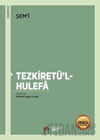 Tezkiretü'l-Hulefa Mustafa Uğurlu Arslan