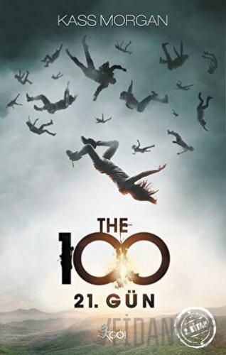 The 100 - 2. Kitap : 21. Gün Kass Morgan